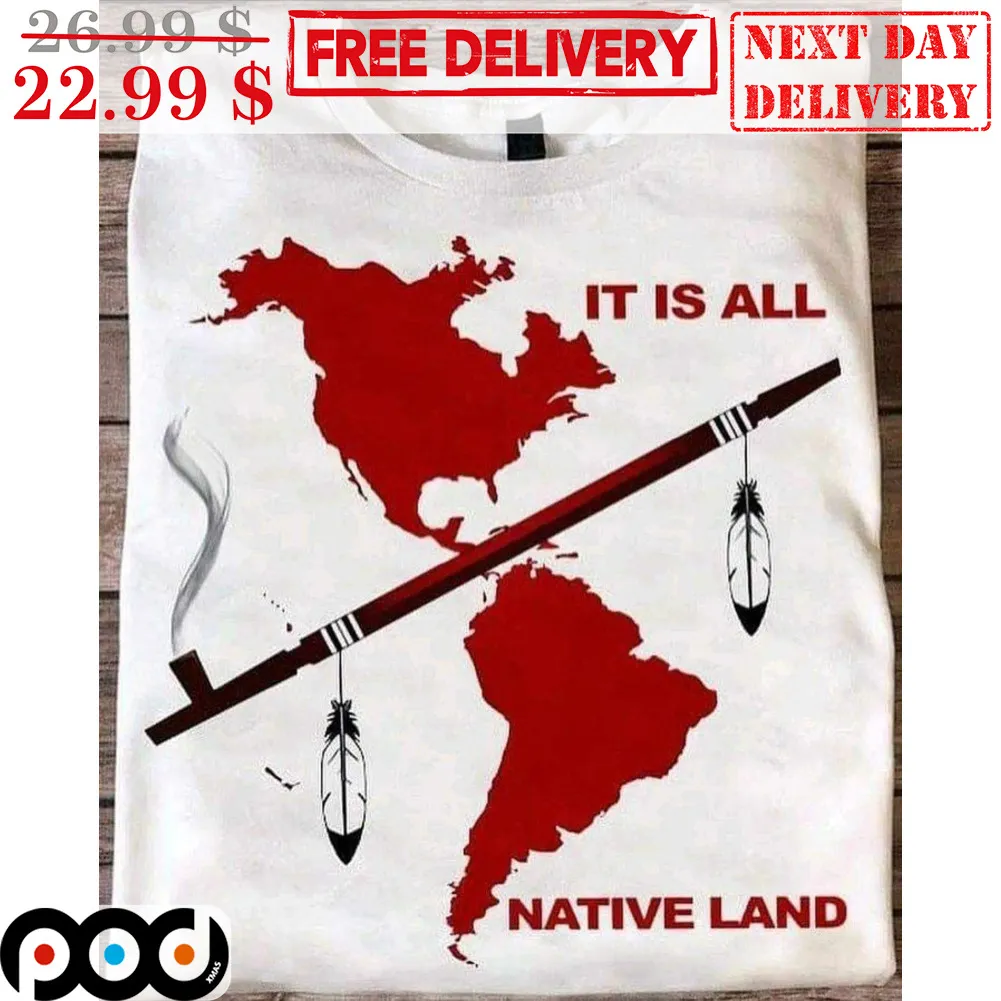 It Is All Native Land Vintage Shirt