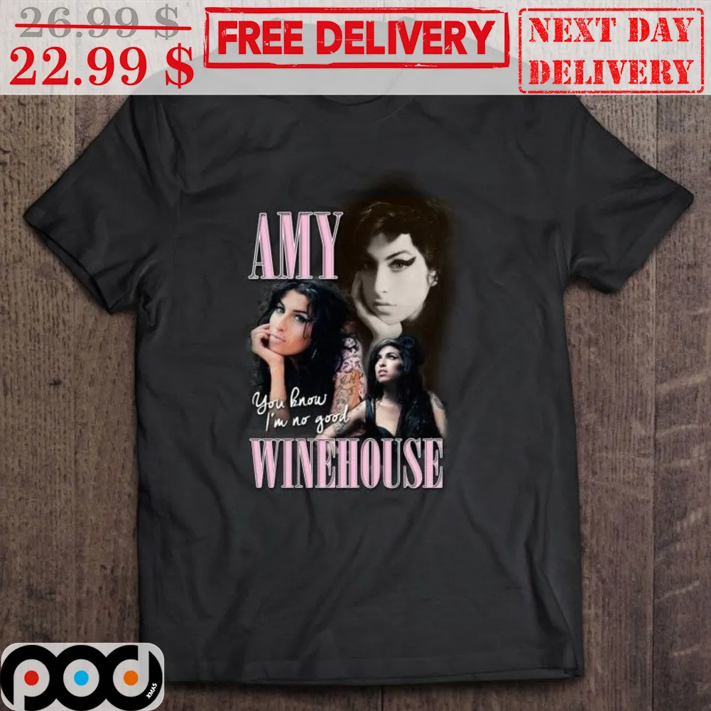 Amy Winehouse You Know I'm No Good Shirt