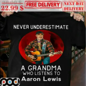 Never Underestimate A Grandma Who Listens To Aaron Lewis Vintage Shirt