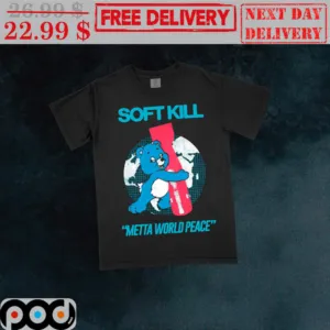 Bear Soft Kill Metta World Peace Shirt