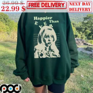 Billie Eilish Happier Ever Than Lyrics Shirt