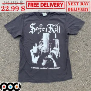Horror Soft Kill I Promise You There's Enough Yain Graphic Shirt