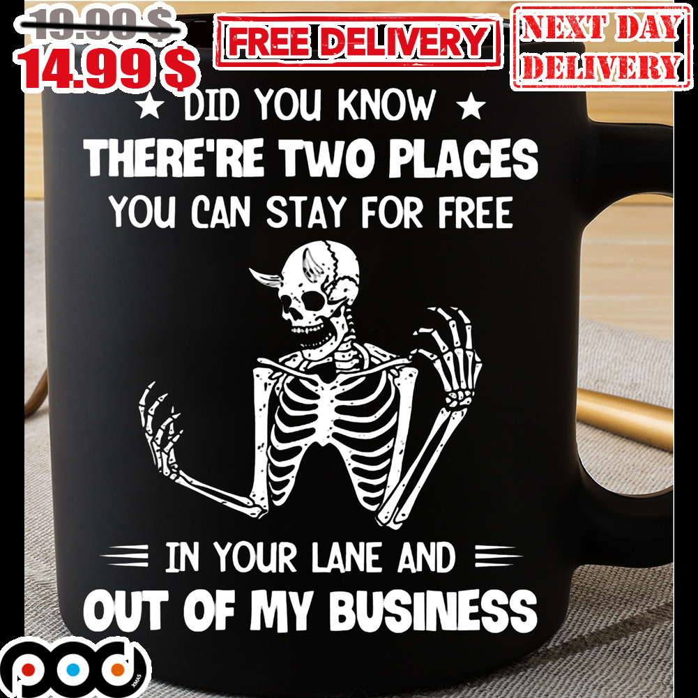 Demon Did You Know There're Two Places You Can Stay For Free In Your Land And Out Of My Business Mug Demon Did You Know There're Two Places You Can Stay For Free In Your Land And Out Of My Business Mug