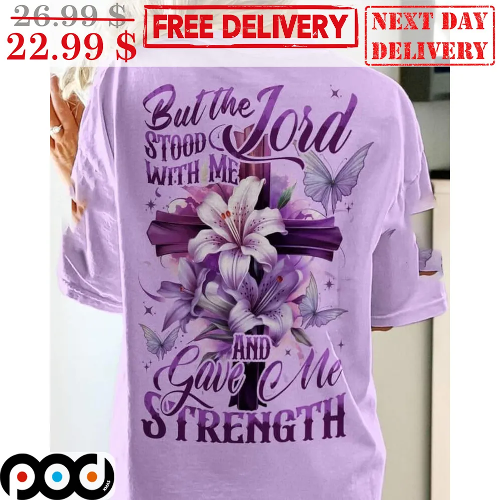 Flower Cross But The Lord Stood With Me And Gave Me Strength Shirt