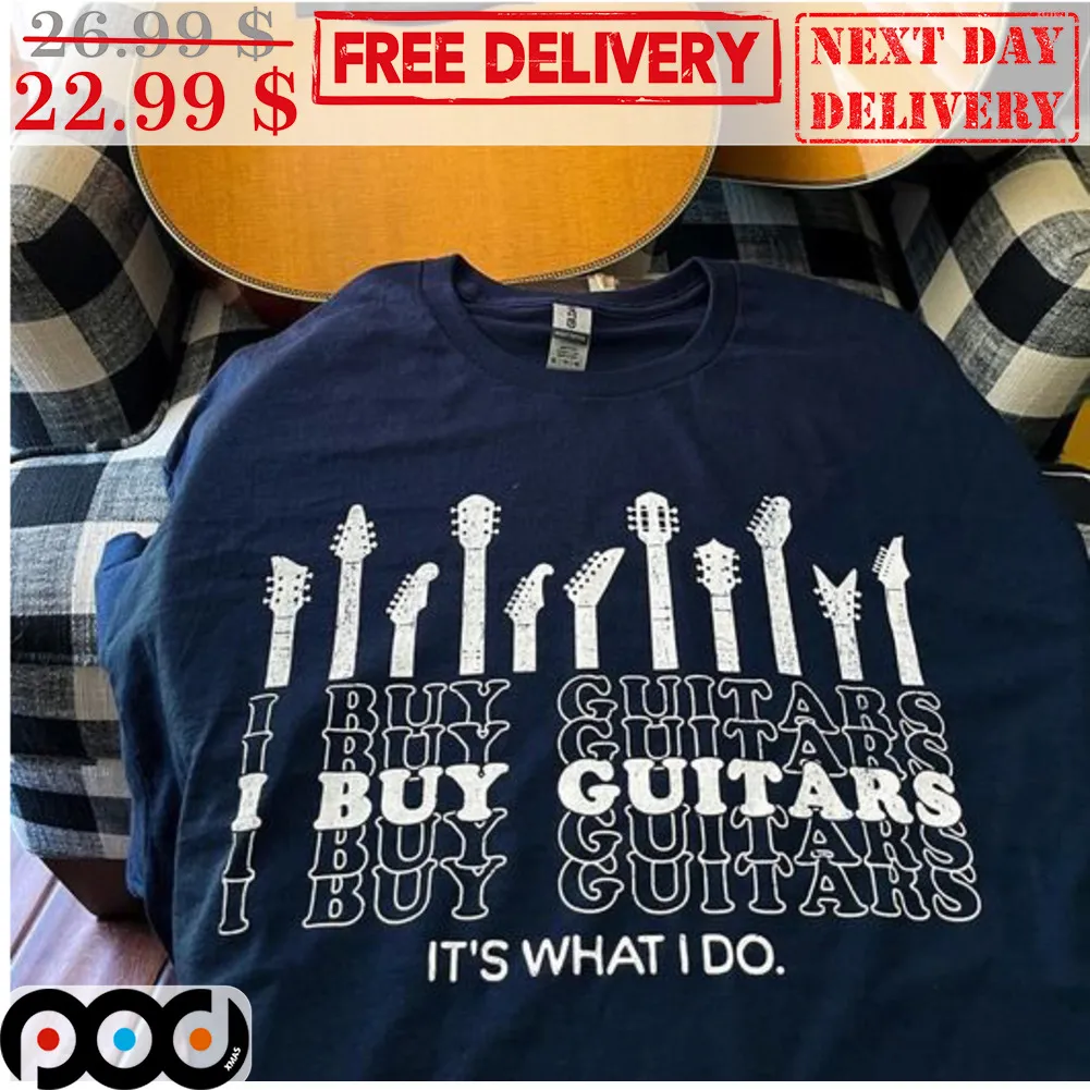 I Buy Guitars It's What I Do Vintage Shirt