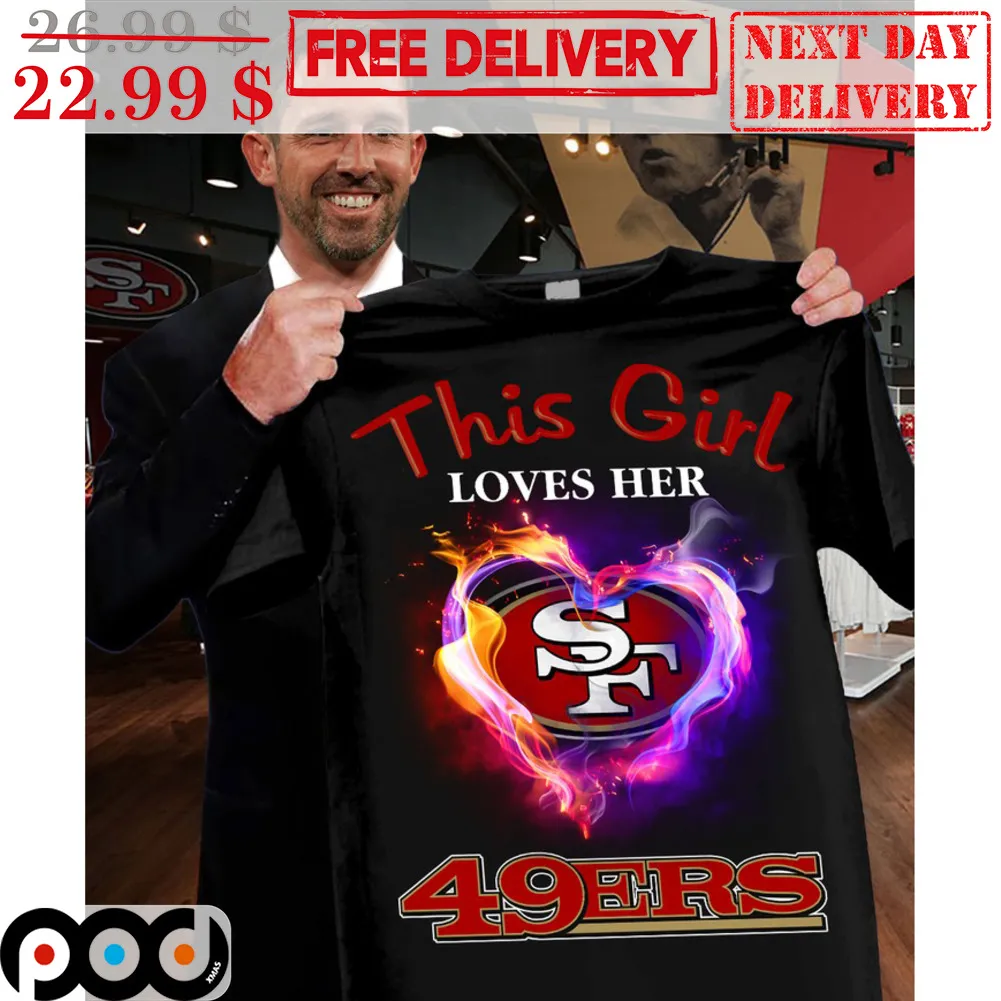 This Girl Loves Her SF 49Ers San Francisco 49ers Shirt