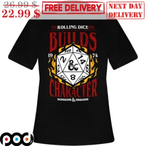 Rolling Dice Builds Character Dungeons & Dragons 1974 Shirt