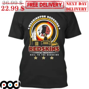 Washington Redskins Hail To The Redskins Shirt