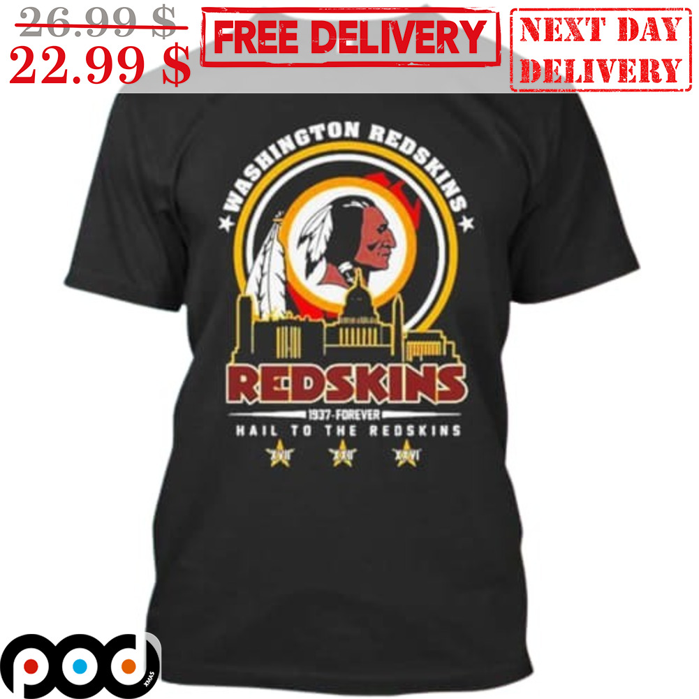 hail to the redskins shirt