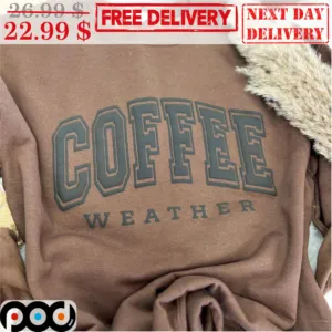 Coffee Weather Shirt