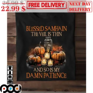Pumpkin Blessed Samhain The Veil Is Thin And So I My Damn Patience Vintage Shirt