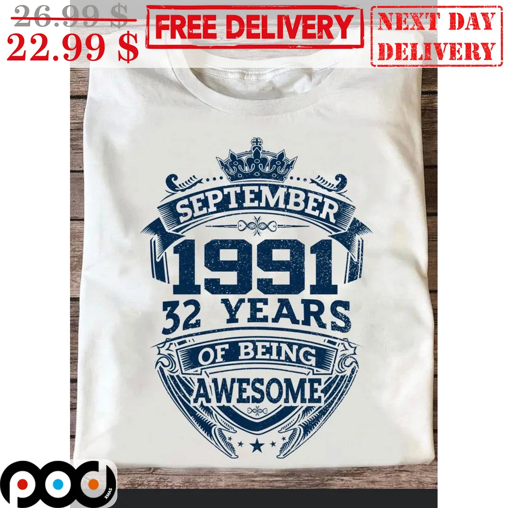 September 1991 32 Years Of Being Awesome Shirt