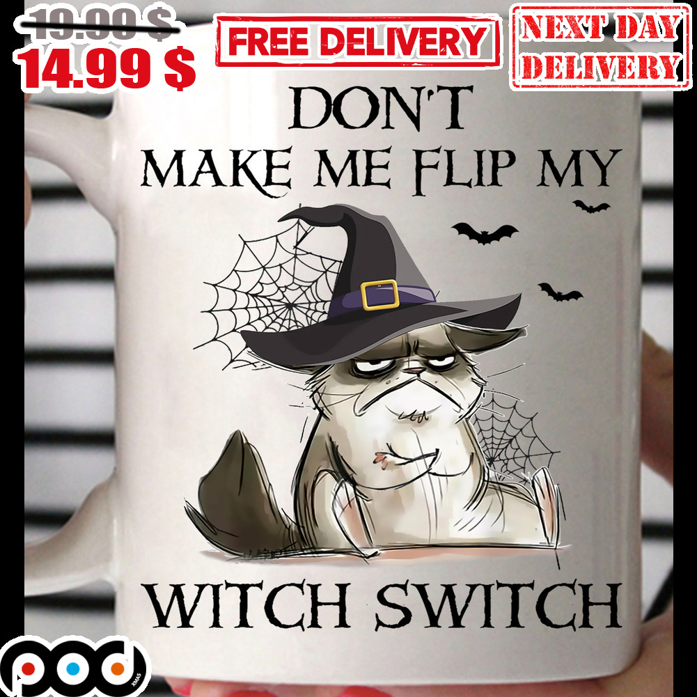 Cat Witch Don't Make Me Flip My Witch Switch Halloween Mug