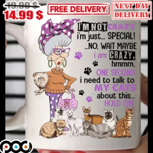 I'm Not Crazy I'm Just Special Grandma Cat Shirt