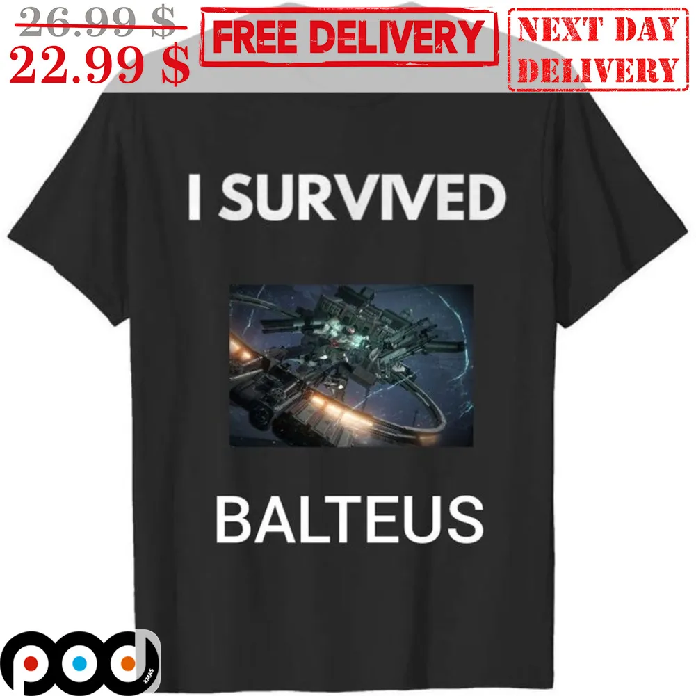 I Survived Balteus Shirt