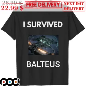 I Survived Balteus Shirt