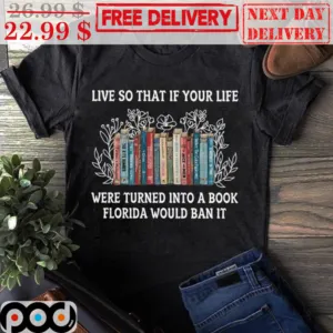 Live So That If Your Life Were Turned Into A Book Florida Would Band It Shirt
