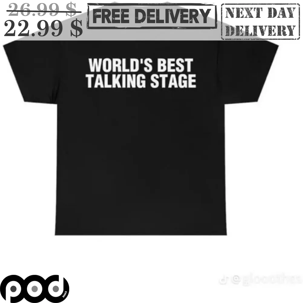 World's Best Talking Stage Shirt