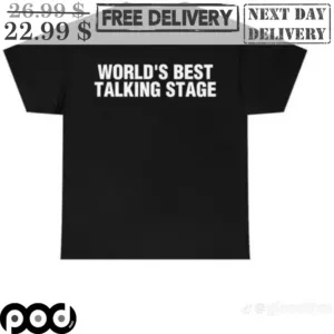 World's Best Talking Stage Shirt