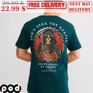 Death Roses Don't Fear The Reaper Death Awaits My Enemies Shirt