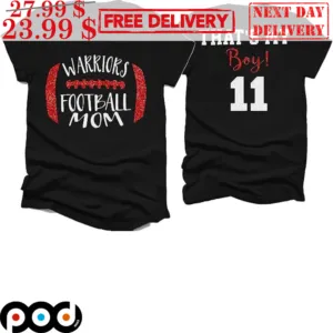 Warriors Football Mom That's My Boy Shirt