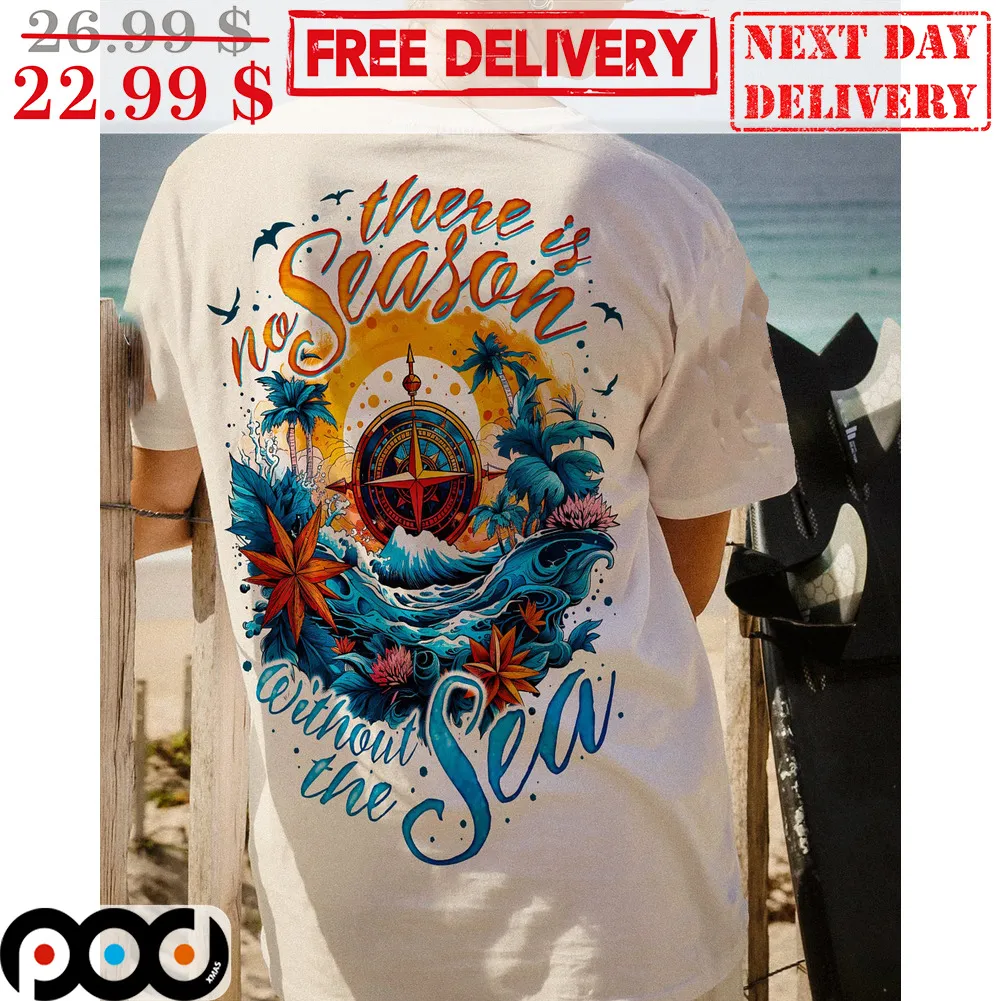 Compass There Is No Season Without The Sea Graphic Shirt