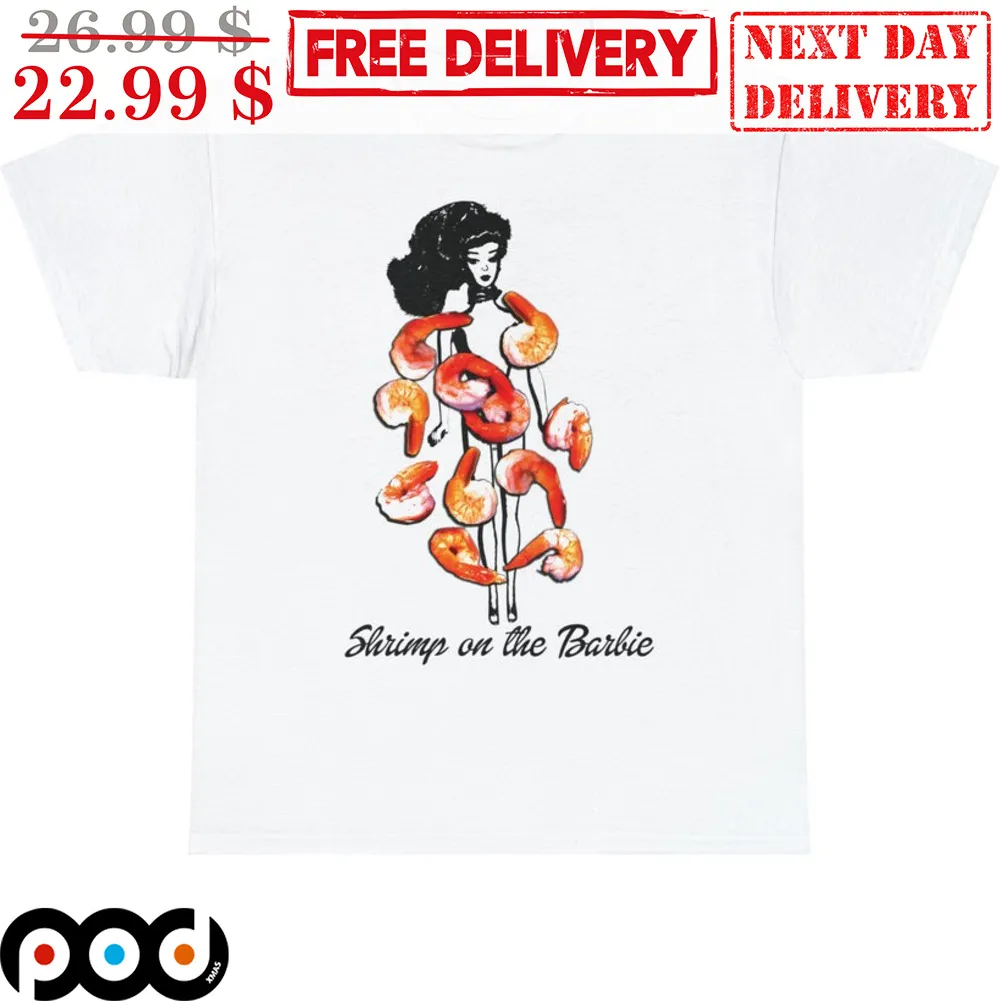 Shrimp On The Barbie Shirt