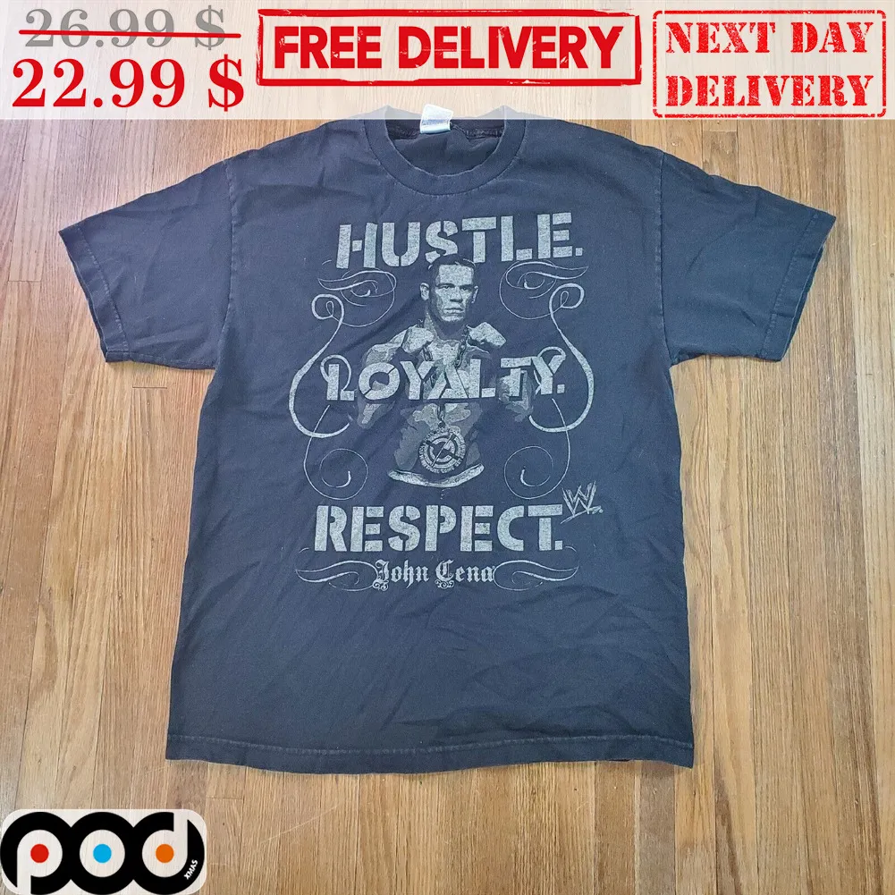 Hustle Loyalty Respect John Cena Shirt
