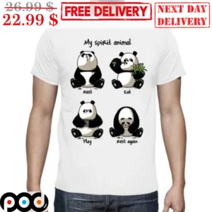 Panda My Spirit Animal Rest Eat Play Rest Again Shirt