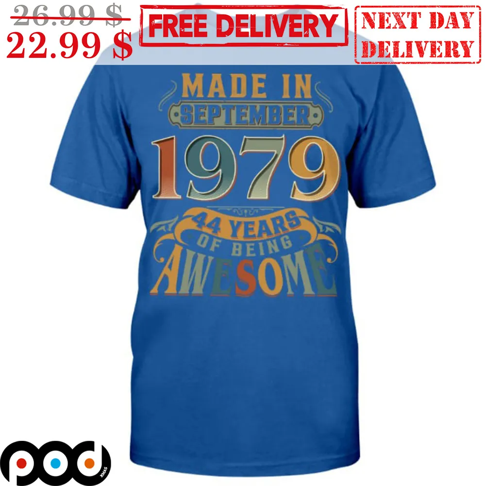 Custom Made in September 1979 44 Years Of Being Awesome Vintage Shirt