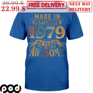 Custom Made in September 1979 44 Years Of Being Awesome Vintage Shirt