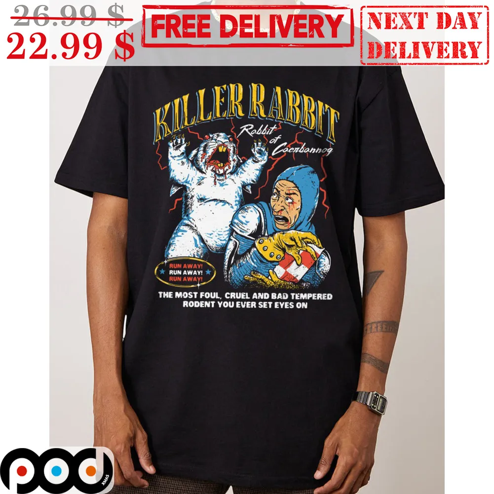 Killer Rabbit Rabbit Of Caerbannog The Most Foul Cruel And Bad Tempered Rodent You Ever Set Eyes On Shirt