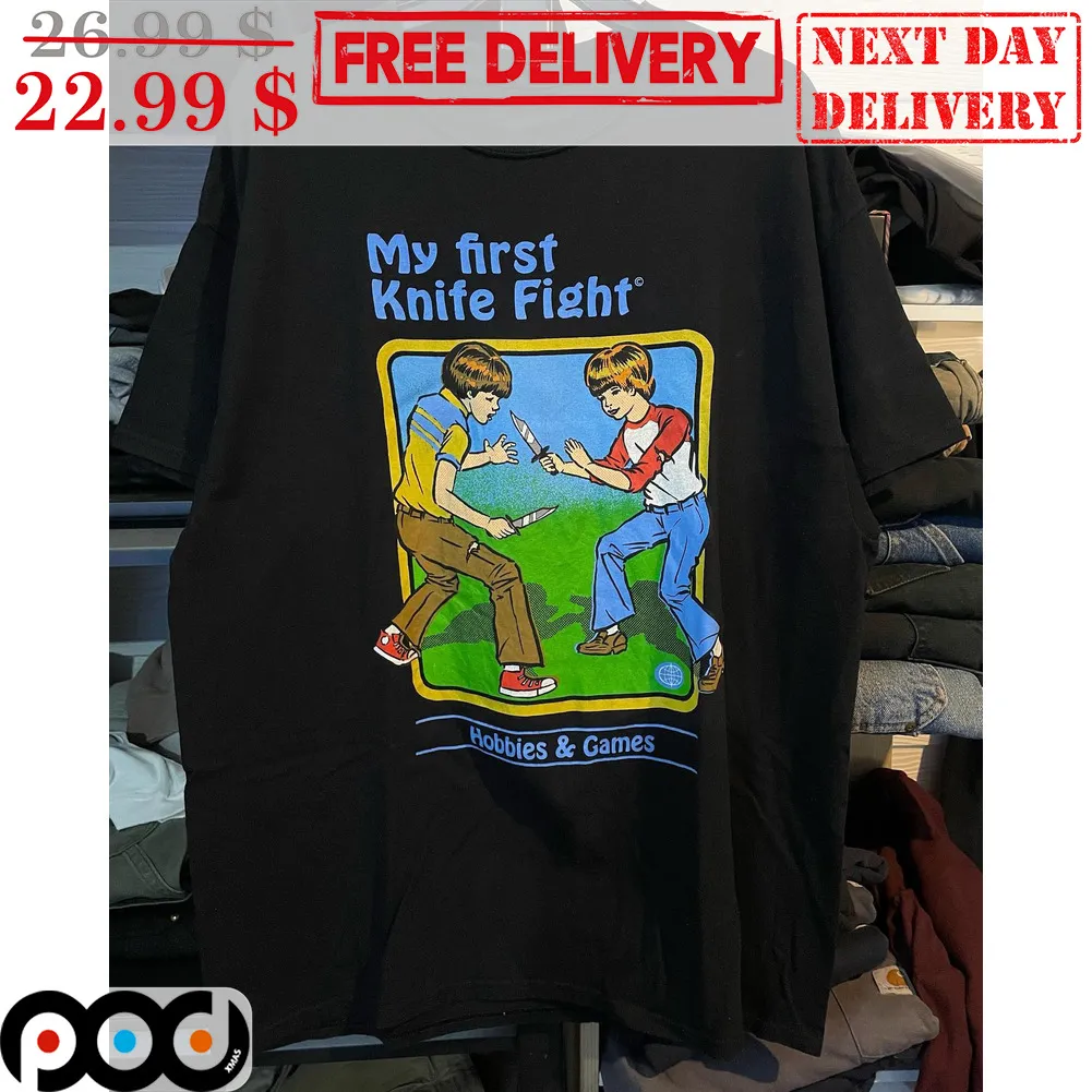 Steven Rhodes My First Knife Fight Hobbies And Games Shirt