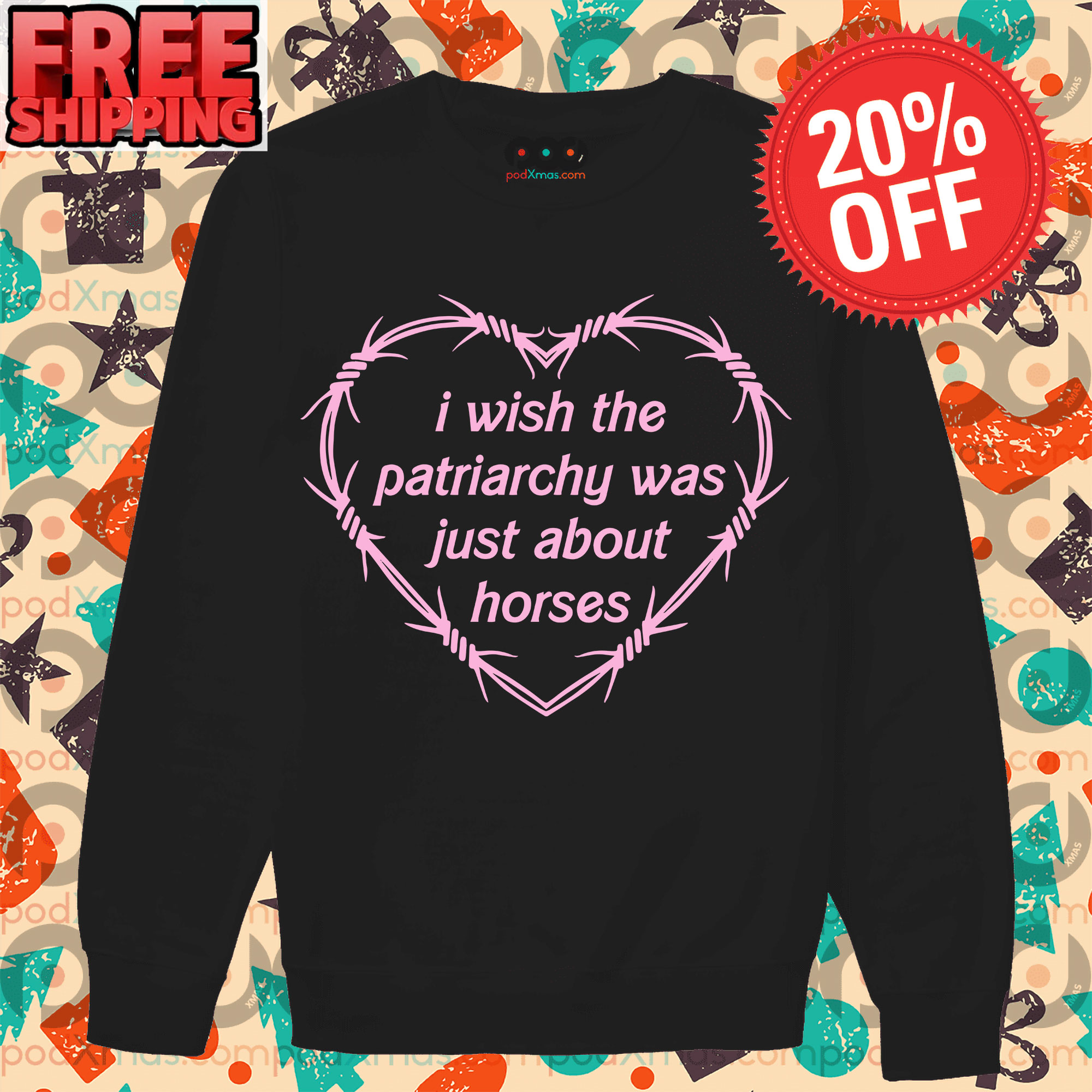 Barbed Wire Heart I Wish The Patriarchy Was Just About Horses Long Sleeve