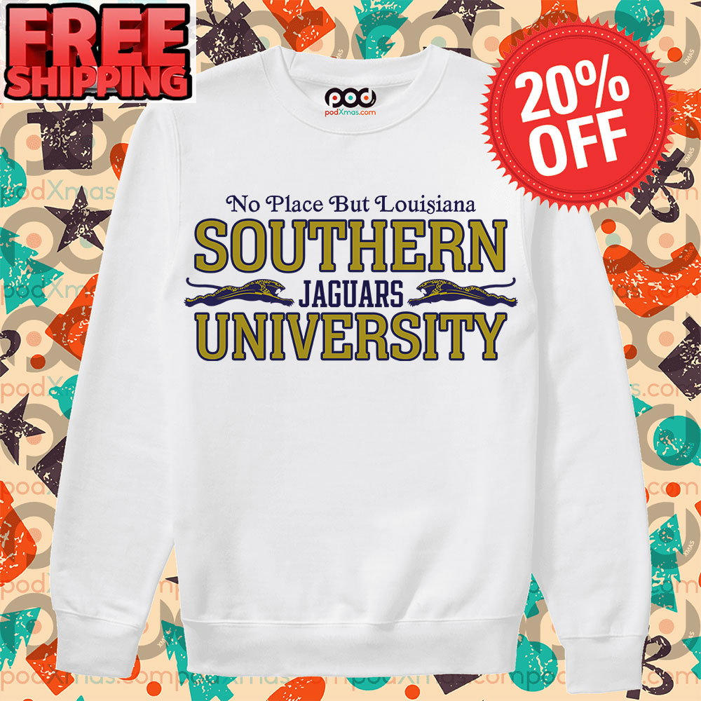 No Place But Louisiana Jaguars University T-Shirt