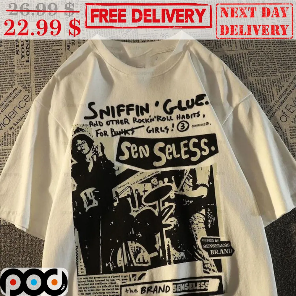 Sniffin' Glue And Other Rock N Roll Habits Girls Sen Seless Shirt
