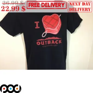 I Love Outback Steakhouse Shirt