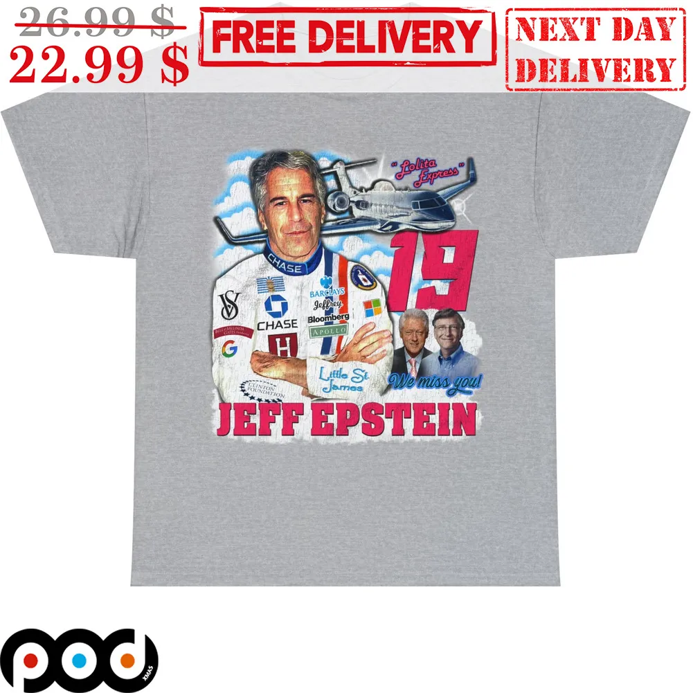 Jeffrey Epstein 19 We Miss You Shirt