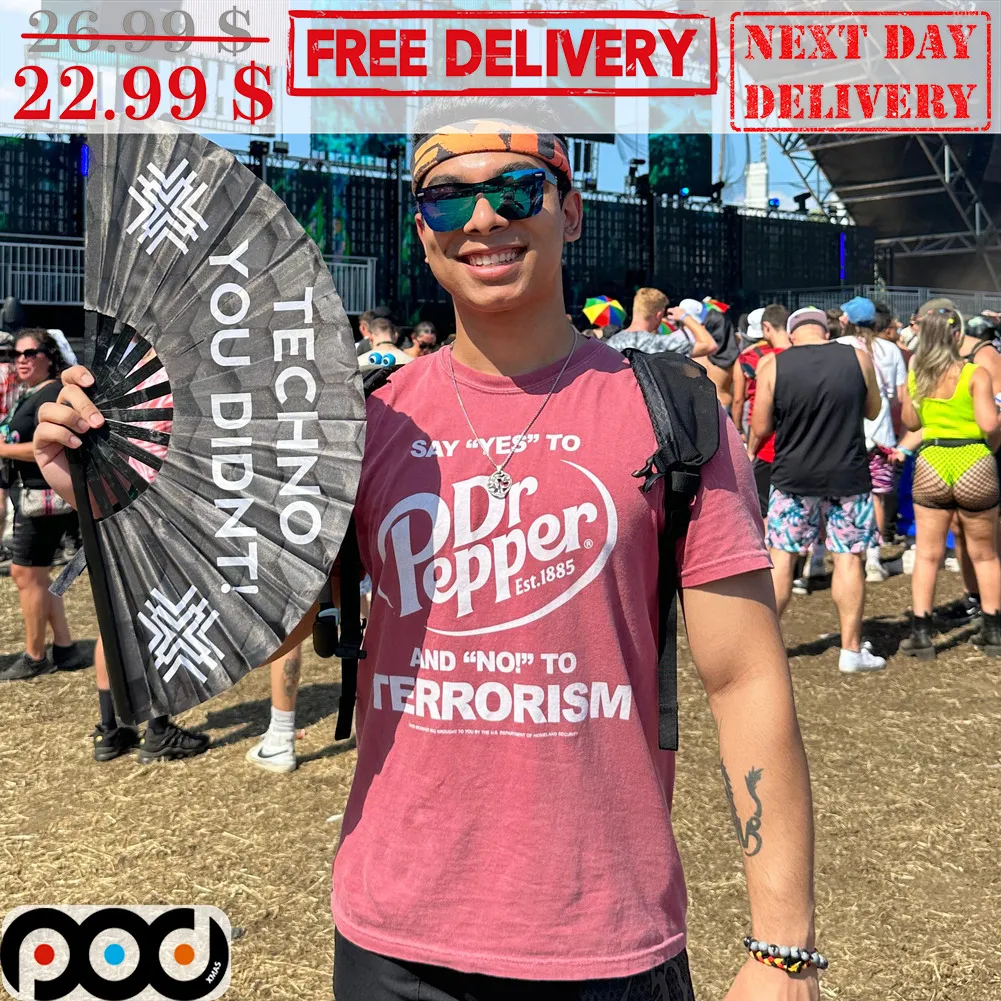 Say Yes To Dr Pepper And No To Terrorism Shirt