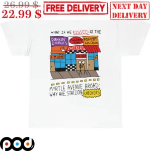 What If We Kissed At The Myrtle Avenue Broad Way Ave Station Checkers Shirt