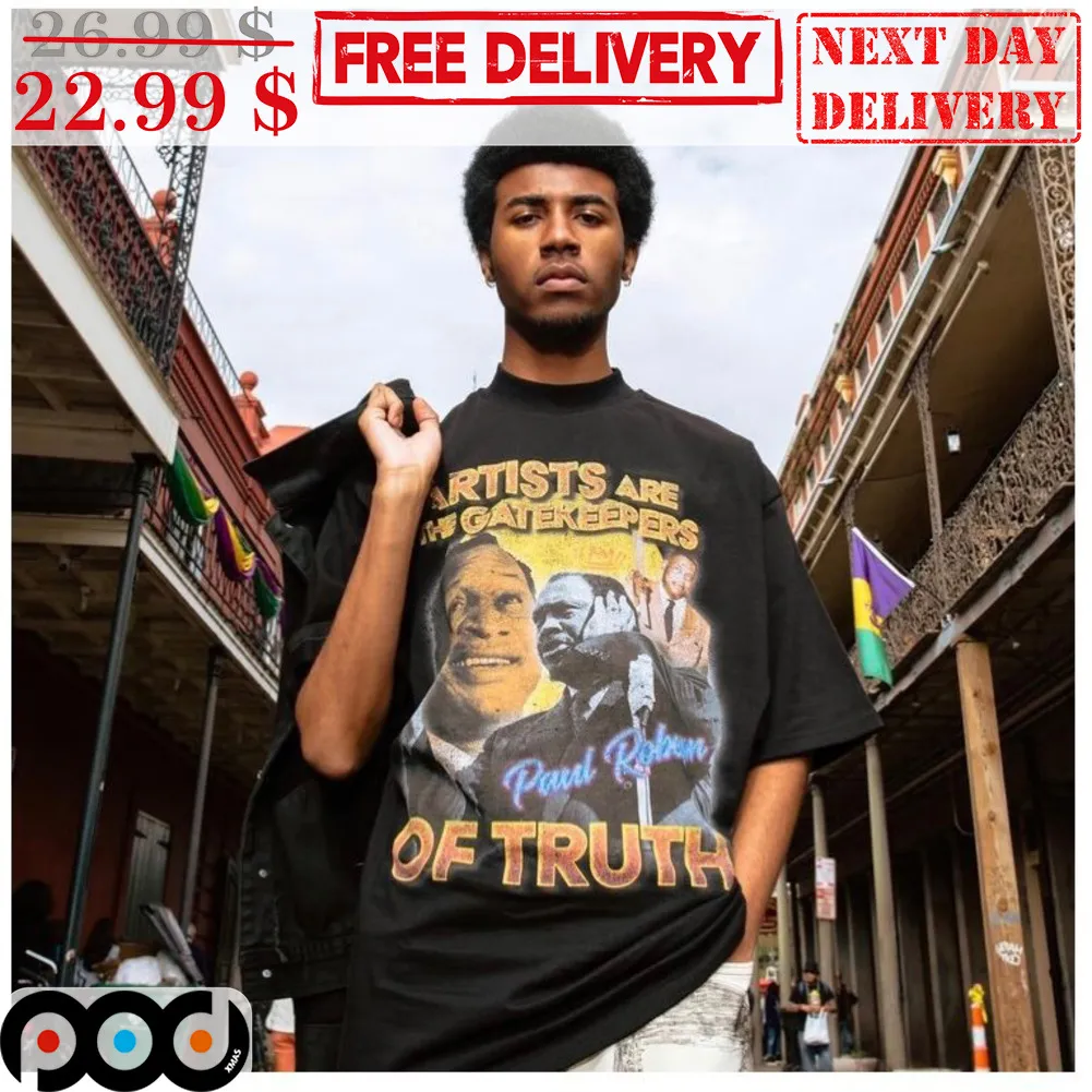 Paul Reborn Artists Are The Gatekeepers Of Truth Shirt