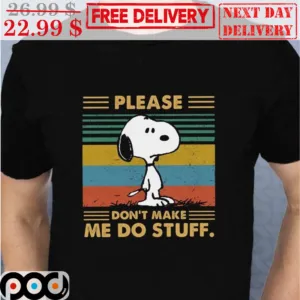 Snoopy Please Don't Make Me Do Stuff Vintage Shirt