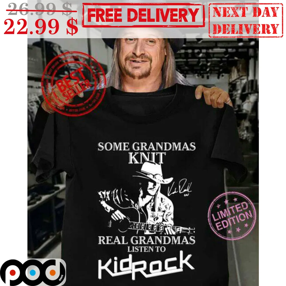 Some Grandmas Knit Real Grandmas Listen To Kidrock Signature Shirt