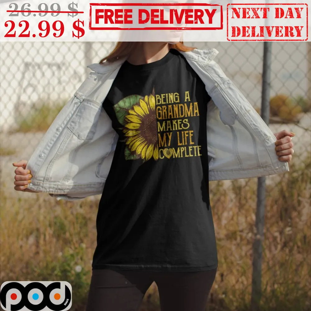 Sunflower Being A Grandma Makes My Life Complete Vintage Shirt