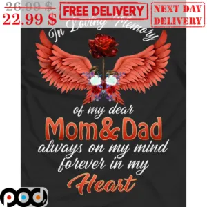 Wings Roses In Loving Memory Of My Dear Mom And Dad Always On My Mind Foever In My Heart Shirt