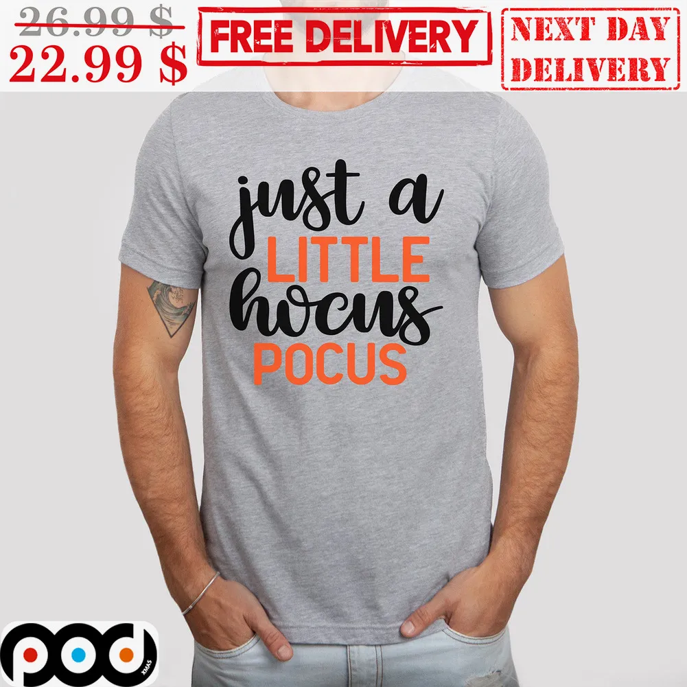 Just A Little Hocus Pocus Shirt