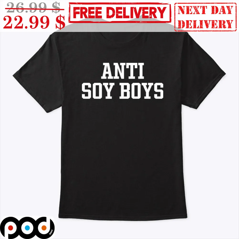Anti Soy Boys Shirt