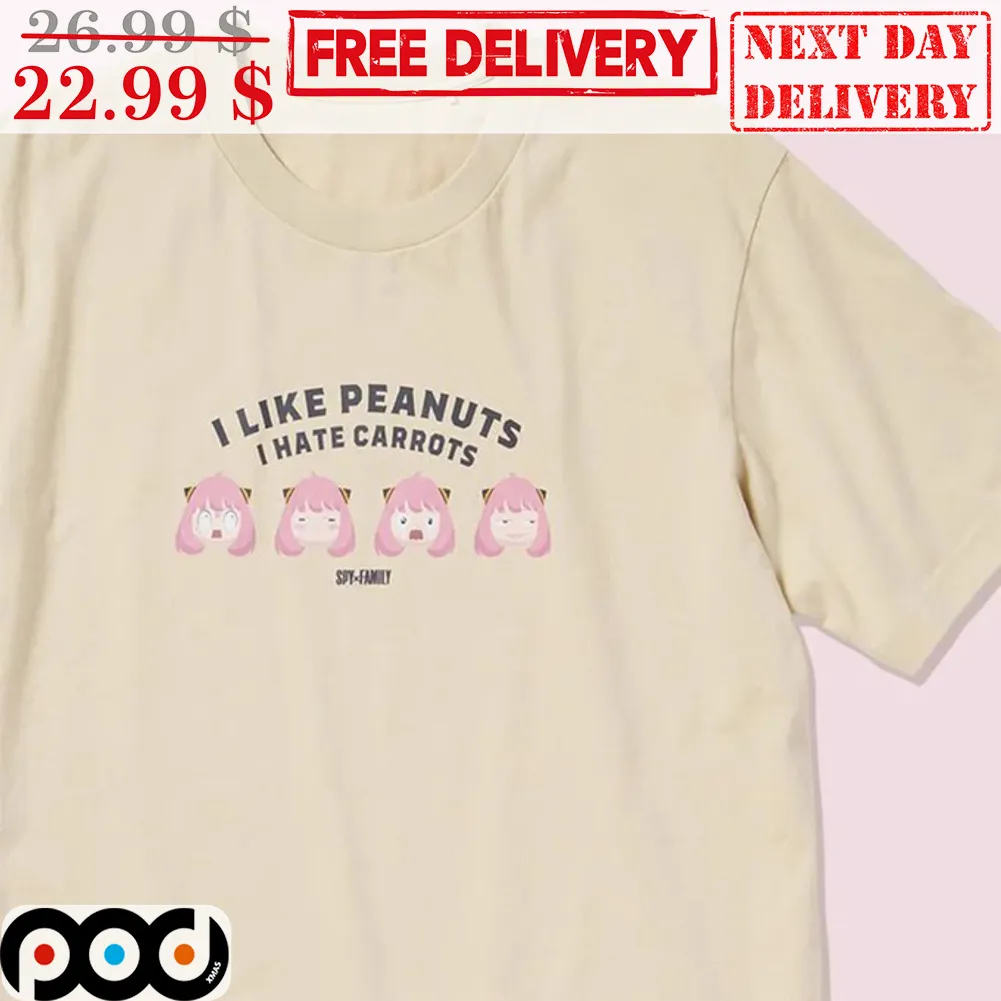 Anya I Like Peanuts I Hate Carrots Shirt