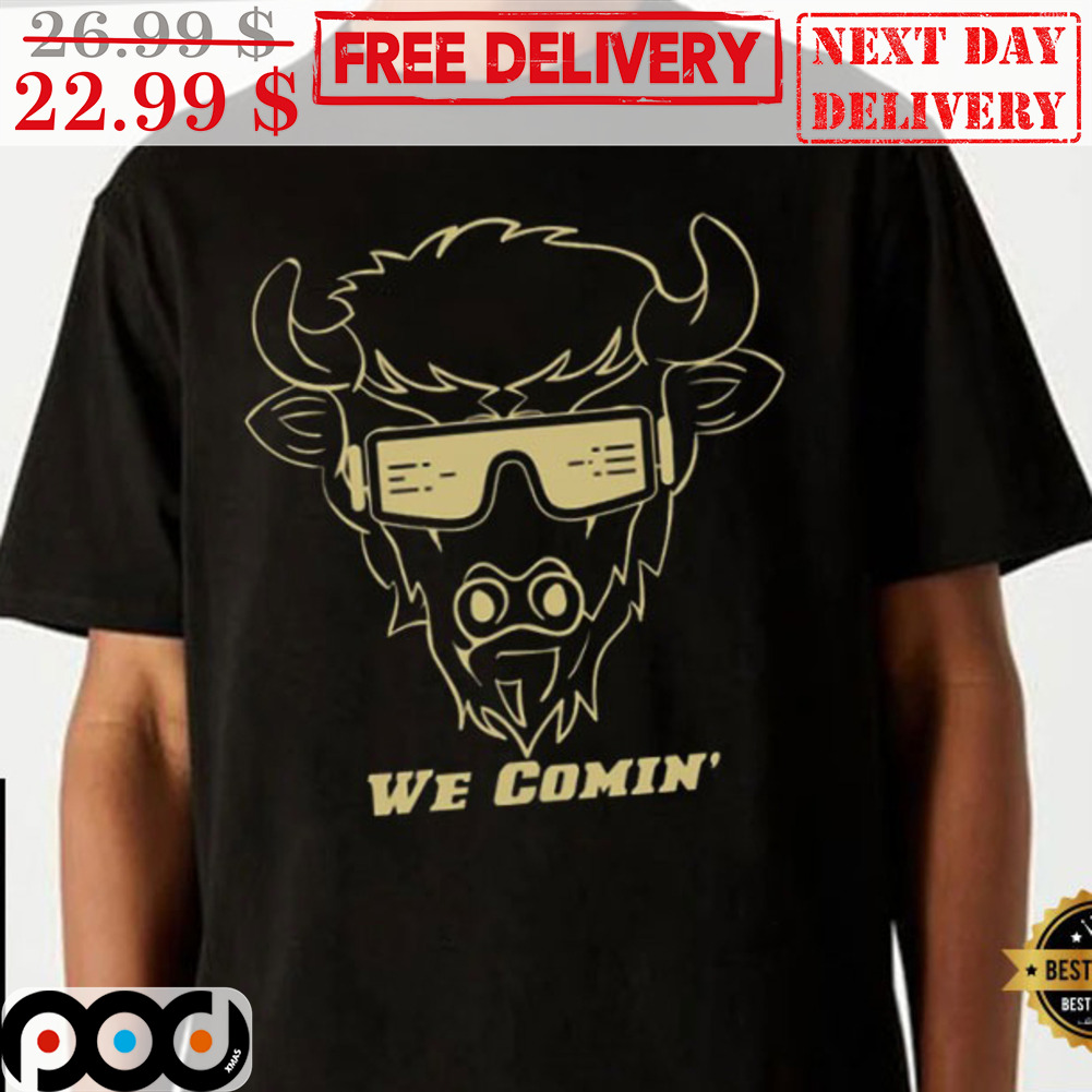 Colorado Buffaloes We Comin' Gameday Shirt Colorado Buffaloes We Comin' Gameday Shirt