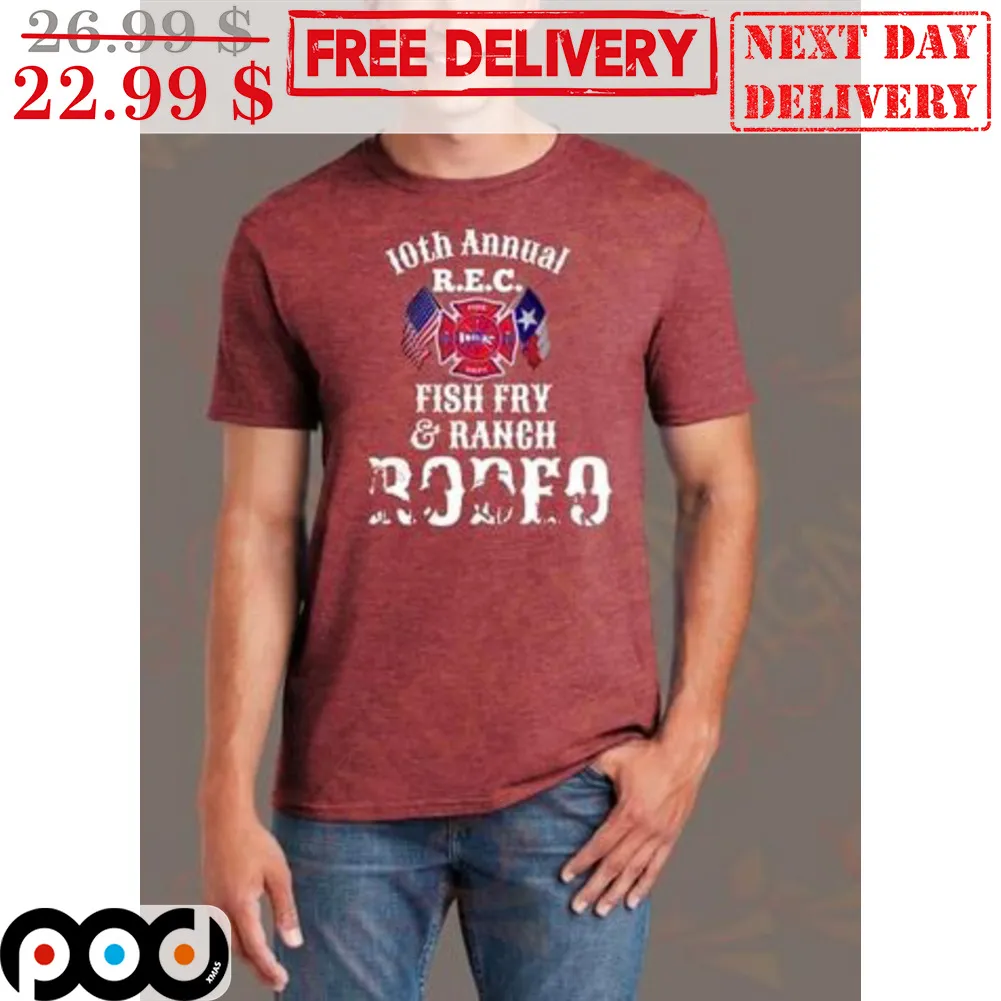 10th Anuual REC Fish Fry And Racnch Rodeo Cowboys Shirt